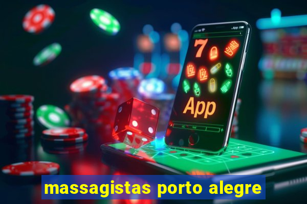 massagistas porto alegre